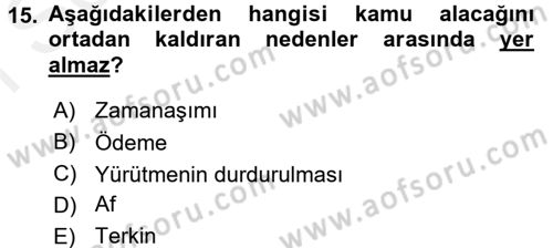 Vergi İcra Hukuku Dersi 2017 - 2018 Yılı (Final) Dönem Sonu Sınav Soruları 15. Soru
