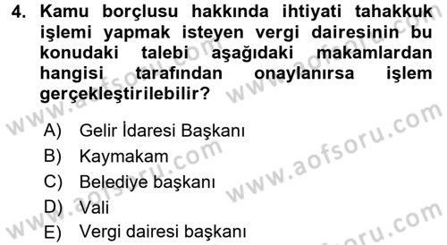 Vergi İcra Hukuku Dersi 2017 - 2018 Yılı (Final) Dönem Sonu Sınav Soruları 4. Soru