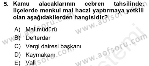 Vergi İcra Hukuku Dersi 2017 - 2018 Yılı (Final) Dönem Sonu Sınav Soruları 5. Soru