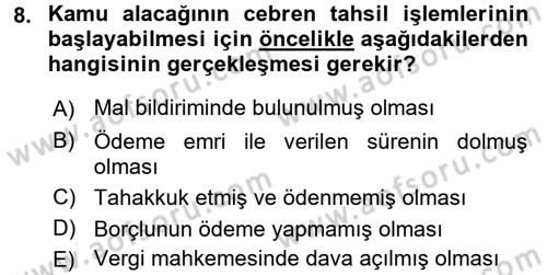 Vergi İcra Hukuku Dersi 2017 - 2018 Yılı (Final) Dönem Sonu Sınav Soruları 8. Soru