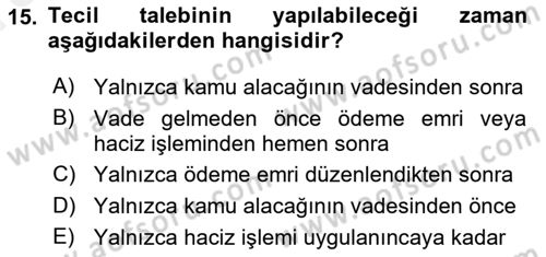 Vergi İcra Hukuku Dersi 2018 - 2019 Yılı (Vize) Ara Sınav Soruları 15. Soru