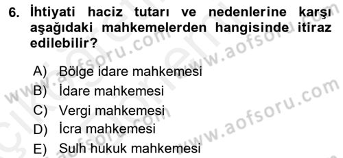 Vergi İcra Hukuku Dersi 2018 - 2019 Yılı (Vize) Ara Sınav Soruları 6. Soru