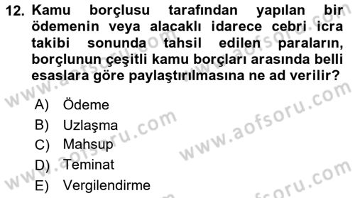 Vergi İcra Hukuku Dersi 2018 - 2019 Yılı Yaz Okulu Sınav Soruları 12. Soru