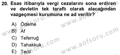 Vergi İcra Hukuku Dersi 2018 - 2019 Yılı Yaz Okulu Sınav Soruları 20. Soru