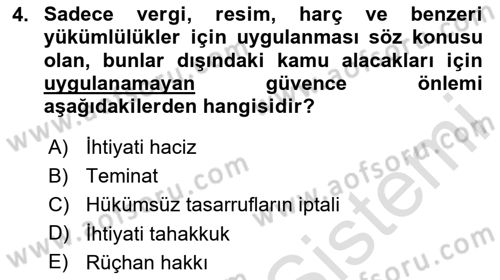 Vergi İcra Hukuku Dersi 2020 - 2021 Yılı Yaz Okulu Sınav Soruları 4. Soru