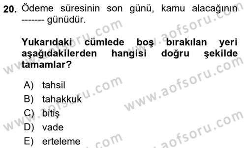 Vergi İcra Hukuku Dersi 2021 - 2022 Yılı (Vize) Ara Sınav Soruları 20. Soru