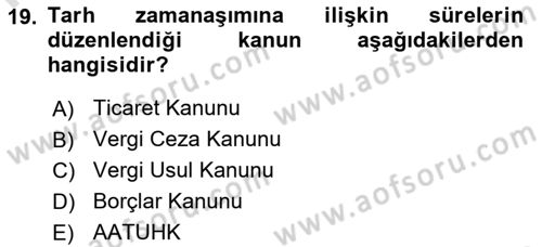 Vergi İcra Hukuku Dersi 2021 - 2022 Yılı (Final) Dönem Sonu Sınav Soruları 19. Soru