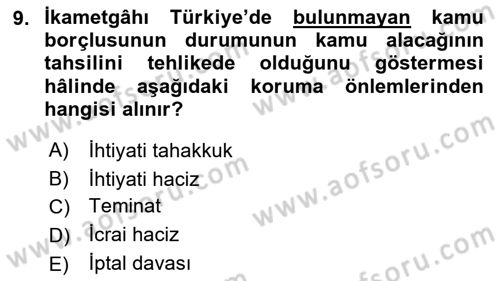 Vergi İcra Hukuku Dersi 2022 - 2023 Yılı (Vize) Ara Sınav Soruları 9. Soru