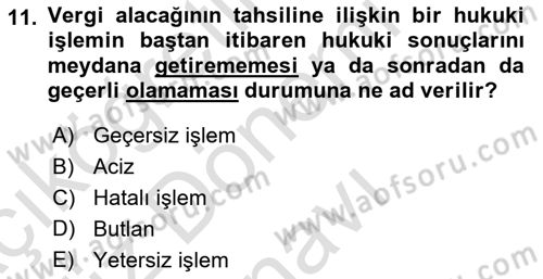 Vergi İcra Hukuku Dersi 2023 - 2024 Yılı (Final) Dönem Sonu Sınav Soruları 11. Soru
