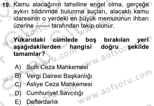 Vergi İcra Hukuku Dersi 2023 - 2024 Yılı (Final) Dönem Sonu Sınav Soruları 19. Soru