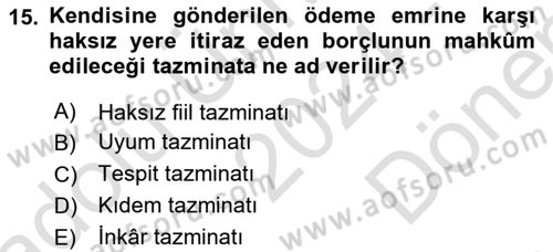 Vergi İcra Hukuku Dersi 2024 - 2025 Yılı (Final) Dönem Sonu Sınav Soruları 15. Soru