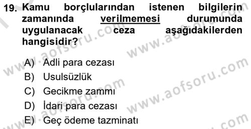 Vergi İcra Hukuku Dersi 2024 - 2025 Yılı (Final) Dönem Sonu Sınav Soruları 19. Soru