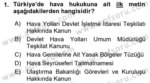 Hava Hukuku Dersi 2018 - 2019 Yılı 3 Ders Sınav Soruları 1. Soru