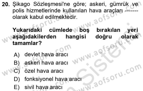 Hava Hukuku Dersi 2019 - 2020 Yılı (Vize) Ara Sınav Soruları 20. Soru