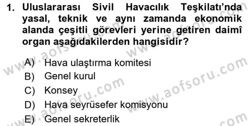 Hava Hukuku Dersi 2020 - 2021 Yılı Yaz Okulu Sınav Soruları 1. Soru