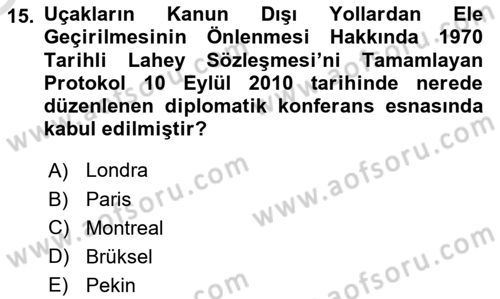 Hava Hukuku Dersi 2020 - 2021 Yılı Yaz Okulu Sınav Soruları 15. Soru