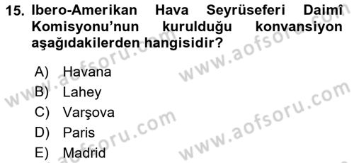 Hava Hukuku Dersi 2021 - 2022 Yılı (Vize) Ara Sınav Soruları 15. Soru