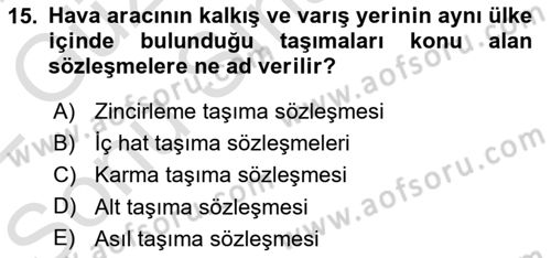 Hava Hukuku Dersi 2021 - 2022 Yılı (Final) Dönem Sonu Sınav Soruları 15. Soru