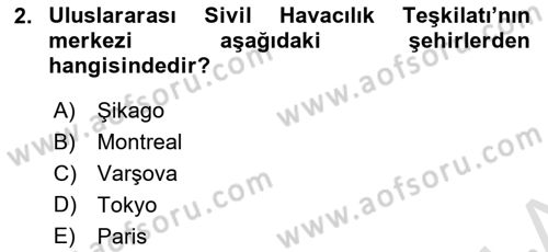 Hava Hukuku Dersi 2021 - 2022 Yılı (Final) Dönem Sonu Sınav Soruları 2. Soru