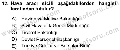 Hava Hukuku Dersi 2021 - 2022 Yılı Yaz Okulu Sınav Soruları 12. Soru