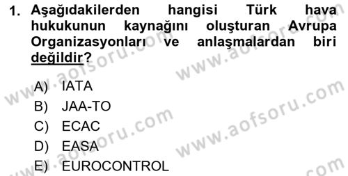 Hava Hukuku Dersi 2022 - 2023 Yılı (Vize) Ara Sınav Soruları 1. Soru