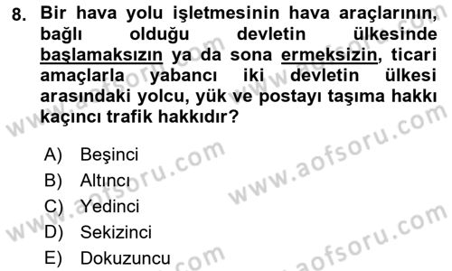 Hava Hukuku Dersi 2022 - 2023 Yılı (Vize) Ara Sınav Soruları 8. Soru