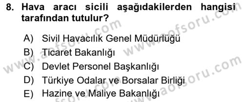 Hava Hukuku Dersi 2022 - 2023 Yılı (Final) Dönem Sonu Sınav Soruları 8. Soru