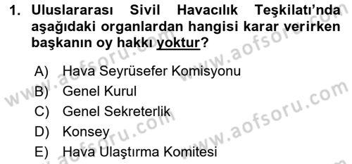 Hava Hukuku Dersi 2024 - 2025 Yılı (Vize) Ara Sınav Soruları 1. Soru