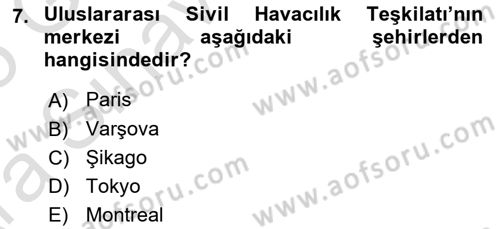 Hava Hukuku Dersi 2024 - 2025 Yılı (Vize) Ara Sınav Soruları 7. Soru