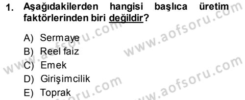 İktisada Giriş Dersi 2013 - 2014 Yılı (Final) Dönem Sonu Sınav Soruları 1. Soru