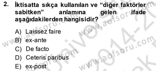 İktisada Giriş Dersi 2014 - 2015 Yılı Tek Ders Sınav Soruları 2. Soru