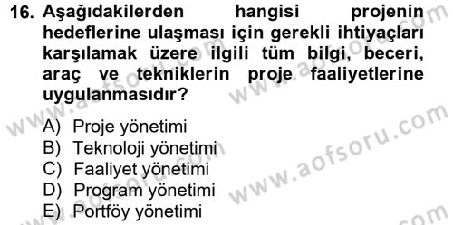 Proje Yönetimi Dersi 2012 - 2013 Yılı (Vize) Ara Sınav Soruları 16. Soru