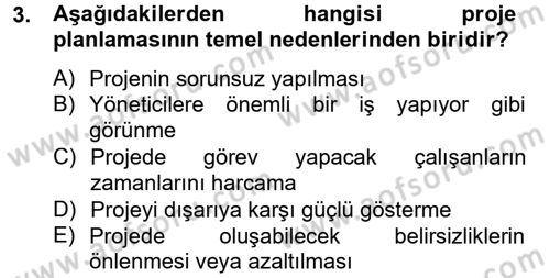 Proje Yönetimi Dersi 2012 - 2013 Yılı (Vize) Ara Sınav Soruları 3. Soru