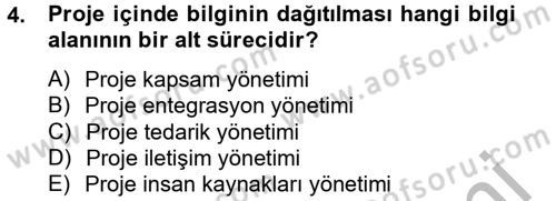 Proje Yönetimi Dersi 2012 - 2013 Yılı (Vize) Ara Sınav Soruları 4. Soru