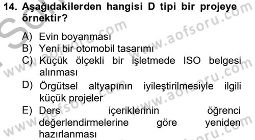 Proje Yönetimi Dersi 2012 - 2013 Yılı (Final) Dönem Sonu Sınav Soruları 14. Soru