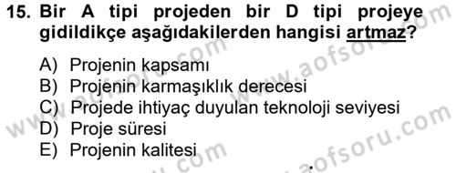 Proje Yönetimi Dersi 2012 - 2013 Yılı (Final) Dönem Sonu Sınav Soruları 15. Soru