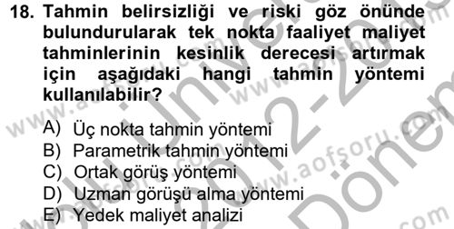 Proje Yönetimi Dersi 2012 - 2013 Yılı (Final) Dönem Sonu Sınav Soruları 18. Soru