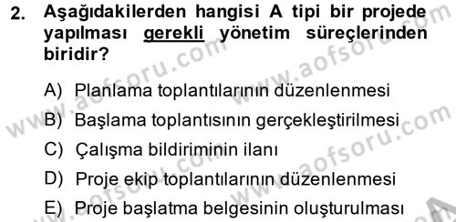 Proje Yönetimi Dersi 2013 - 2014 Yılı (Vize) Ara Sınav Soruları 2. Soru