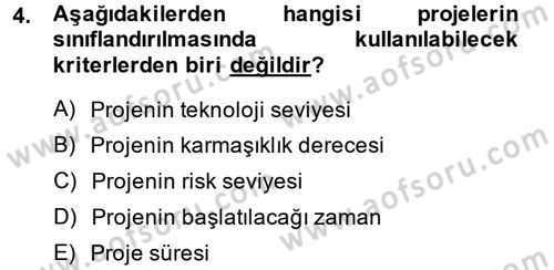 Proje Yönetimi Dersi 2013 - 2014 Yılı (Vize) Ara Sınav Soruları 4. Soru