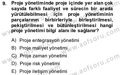 Proje Yönetimi Dersi 2013 - 2014 Yılı (Vize) Ara Sınav Soruları 9. Soru