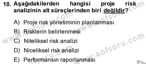 Proje Yönetimi Dersi 2014 - 2015 Yılı (Vize) Ara Sınav Soruları 10. Soru