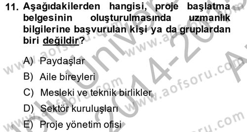 Proje Yönetimi Dersi 2014 - 2015 Yılı (Vize) Ara Sınav Soruları 11. Soru