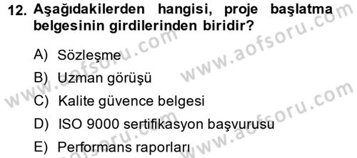 Proje Yönetimi Dersi 2014 - 2015 Yılı (Vize) Ara Sınav Soruları 12. Soru