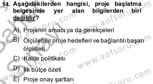 Proje Yönetimi Dersi 2014 - 2015 Yılı (Vize) Ara Sınav Soruları 14. Soru