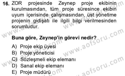 Proje Yönetimi Dersi 2014 - 2015 Yılı (Vize) Ara Sınav Soruları 16. Soru