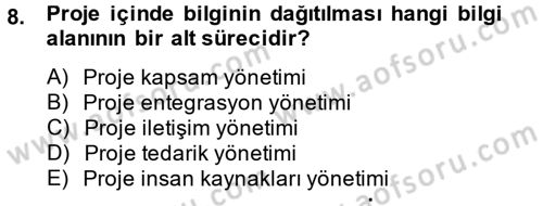Proje Yönetimi Dersi 2014 - 2015 Yılı (Vize) Ara Sınav Soruları 8. Soru