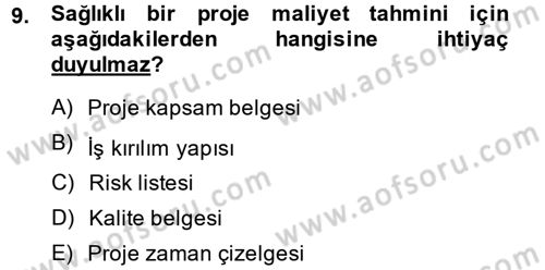 Proje Yönetimi Dersi 2014 - 2015 Yılı (Vize) Ara Sınav Soruları 9. Soru