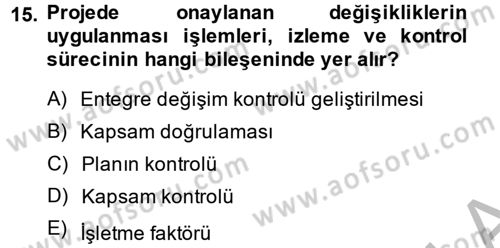 Proje Yönetimi Dersi 2014 - 2015 Yılı (Final) Dönem Sonu Sınav Soruları 15. Soru
