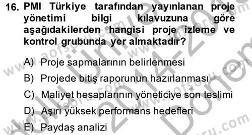 Proje Yönetimi Dersi 2014 - 2015 Yılı (Final) Dönem Sonu Sınav Soruları 16. Soru