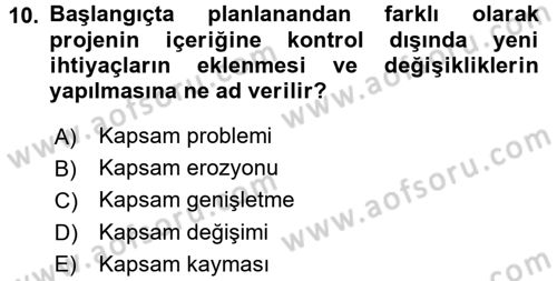 Proje Yönetimi Dersi 2015 - 2016 Yılı (Vize) Ara Sınav Soruları 10. Soru